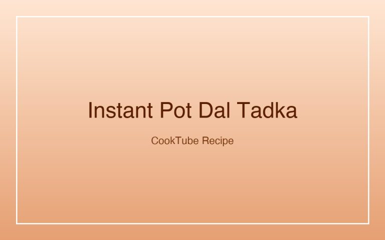 Instant Pot Dal Tadka